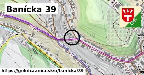 Banícka 39, Gelnica