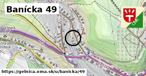 Banícka 49, Gelnica