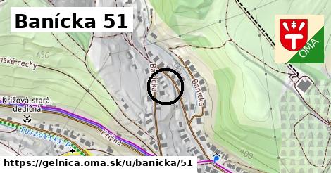 Banícka 51, Gelnica