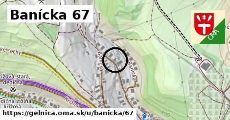 Banícka 67, Gelnica