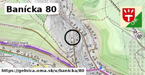 Banícka 80, Gelnica