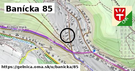 Banícka 85, Gelnica