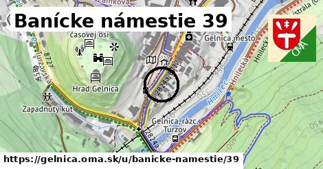 Banícke námestie 39, Gelnica