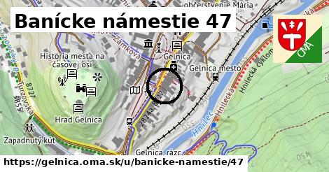 Banícke námestie 47, Gelnica