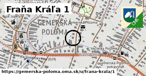 Fraňa Kráľa 1, Gemerská Poloma