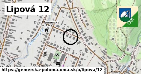 Lipová 12, Gemerská Poloma