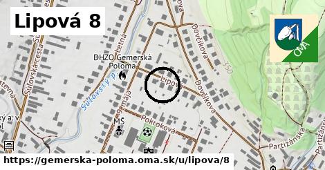 Lipová 8, Gemerská Poloma