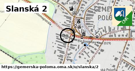 Slanská 2, Gemerská Poloma