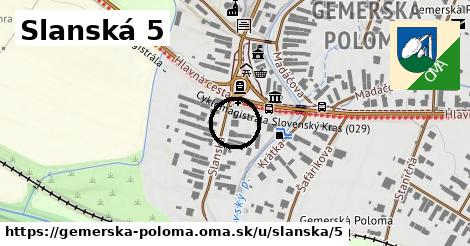 Slanská 5, Gemerská Poloma