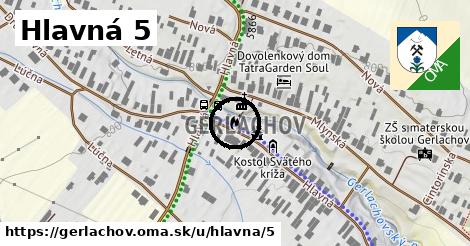 Hlavná 5, Gerlachov