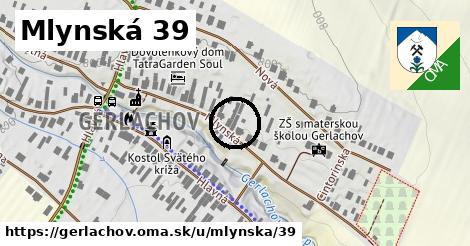 Mlynská 39, Gerlachov