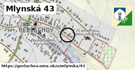 Mlynská 43, Gerlachov