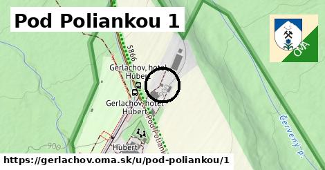 Pod Poliankou 1, Gerlachov