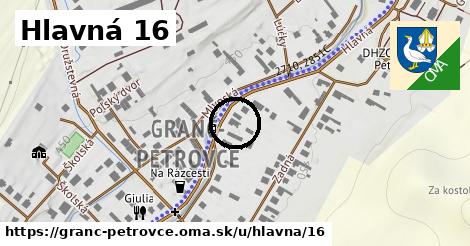 Hlavná 16, Granč-Petrovce