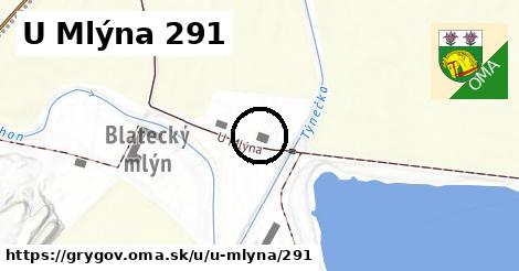 U Mlýna 291, Grygov
