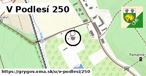 V Podlesí 250, Grygov