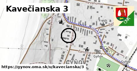 Kavečianska 3, Gyňov