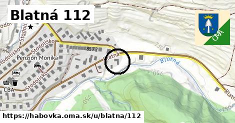 Blatná 112, Habovka
