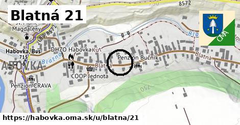 Blatná 21, Habovka