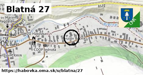 Blatná 27, Habovka