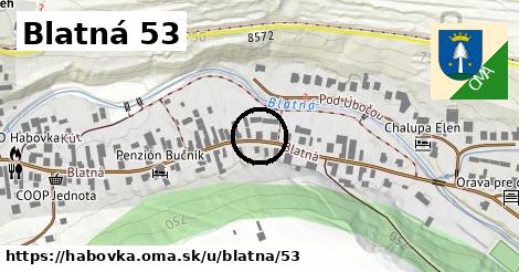 Blatná 53, Habovka