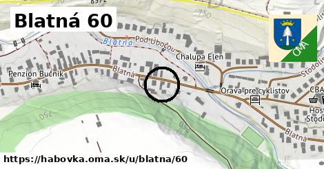 Blatná 60, Habovka