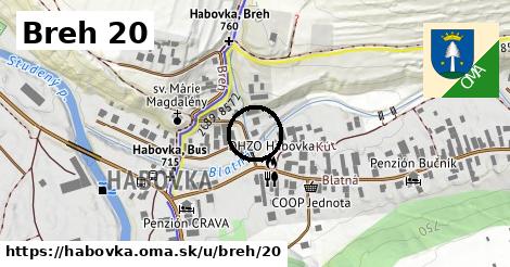 Breh 20, Habovka