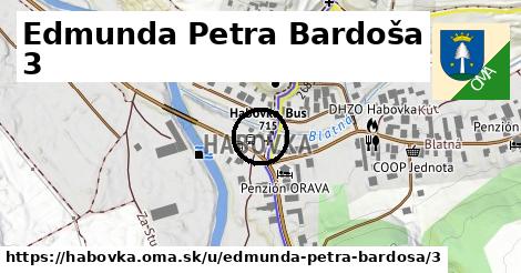 Edmunda Petra Bardoša 3, Habovka