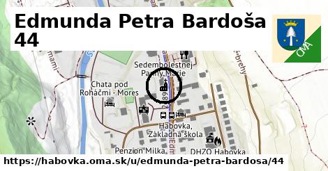 Edmunda Petra Bardoša 44, Habovka