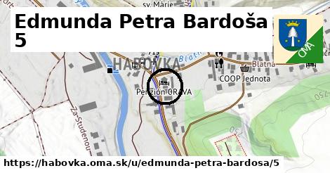 Edmunda Petra Bardoša 5, Habovka