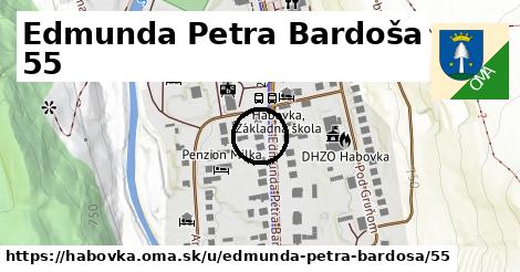 Edmunda Petra Bardoša 55, Habovka