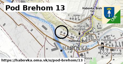 Pod Brehom 13, Habovka