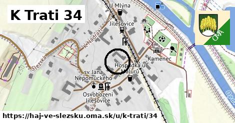 K Trati 34, Háj ve Slezsku