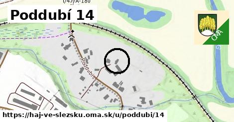 Poddubí 14, Háj ve Slezsku