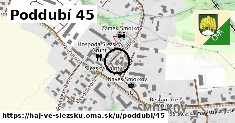 Poddubí 45, Háj ve Slezsku