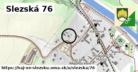 Slezská 76, Háj ve Slezsku