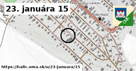 23. januára 15, Halič