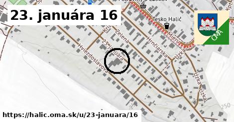 23. januára 16, Halič