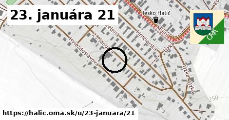23. januára 21, Halič