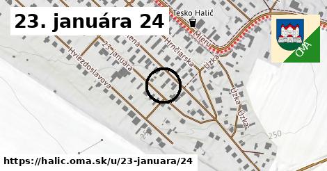 23. januára 24, Halič