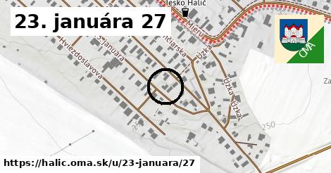23. januára 27, Halič