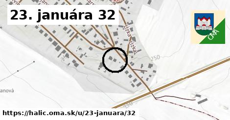 23. januára 32, Halič