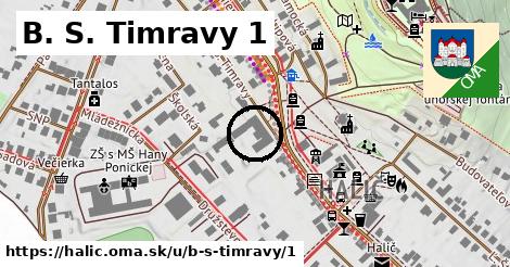 B. S. Timravy 1, Halič