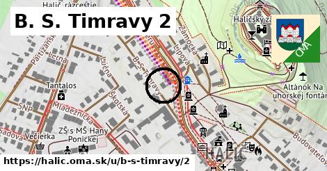 B. S. Timravy 2, Halič