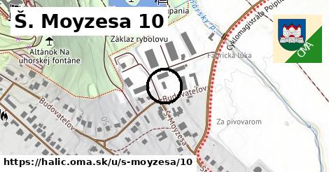 Š. Moyzesa 10, Halič