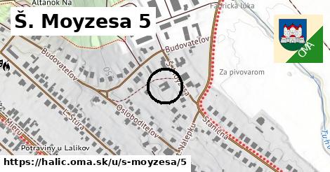 Š. Moyzesa 5, Halič