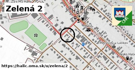 Zelená 2, Halič