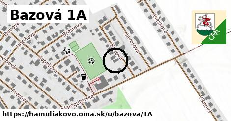 Bazová 1A, Hamuliakovo