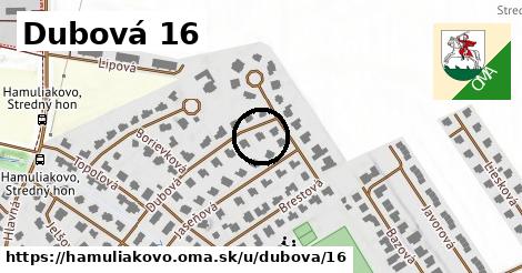 Dubová 16, Hamuliakovo