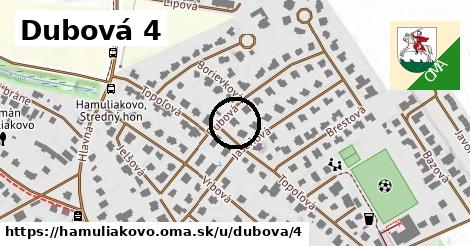 Dubová 4, Hamuliakovo